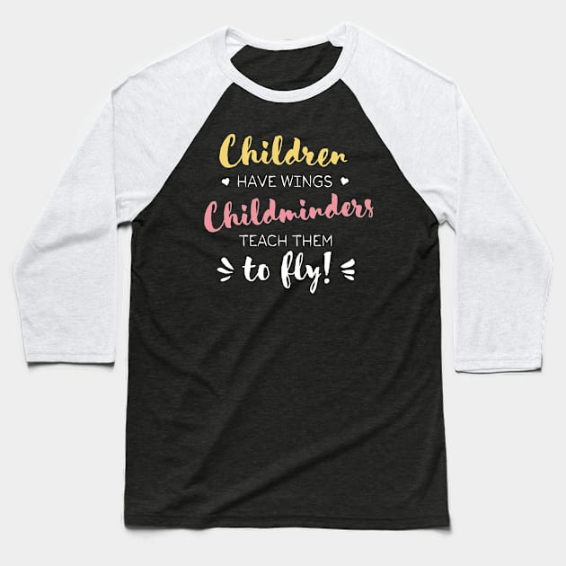 Childminder Gifts - Beautiful Wings Quote Baseball T-Shirt by BetterManufaktur